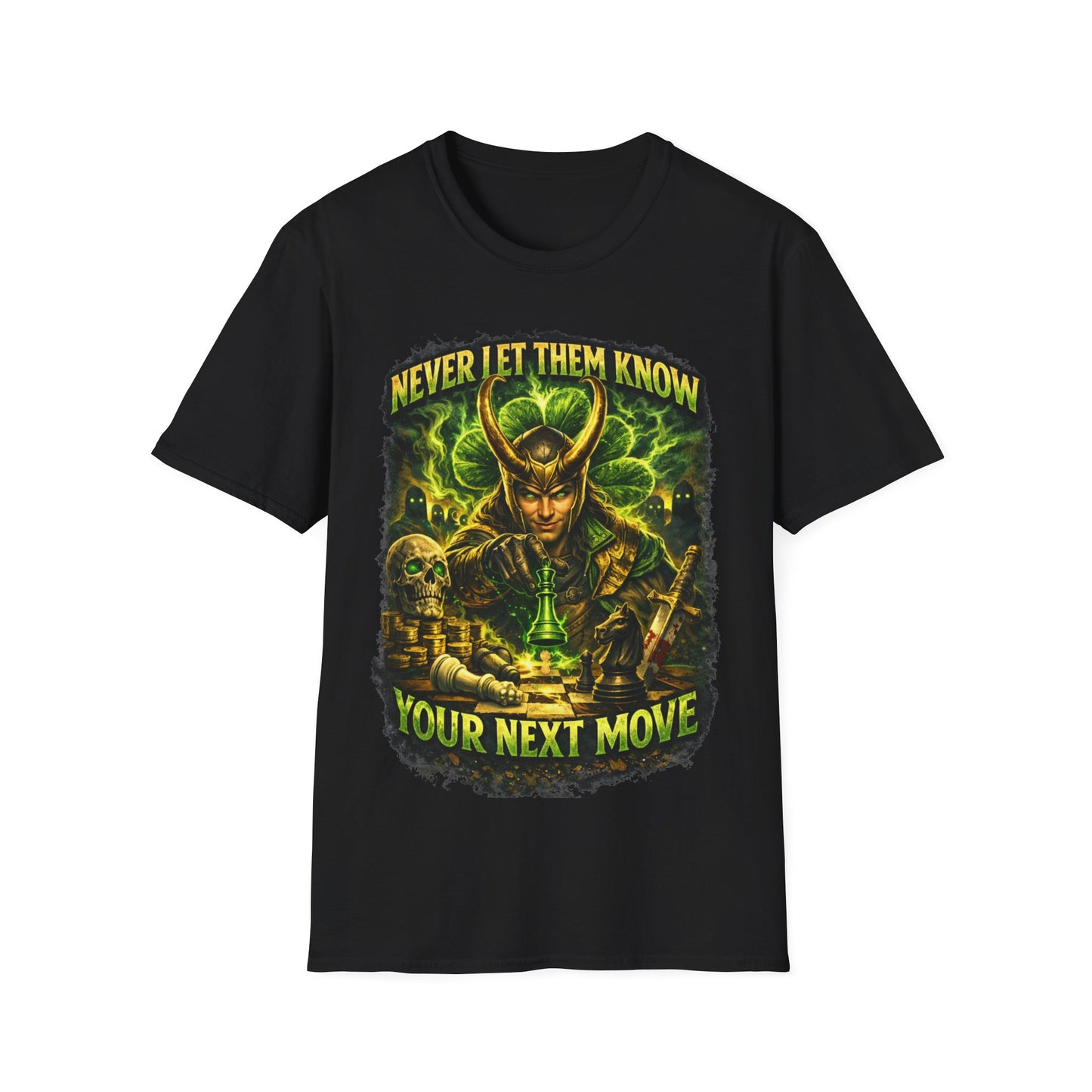 NEVER LET THEM KNOW YOUR NEXT MOVE - ((BIG PRINT)) Unisex Soft Style T-Shirt