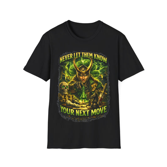 NEVER LET THEM KNOW YOUR NEXT MOVE - ((BIG PRINT)) Unisex Soft Style T-Shirt