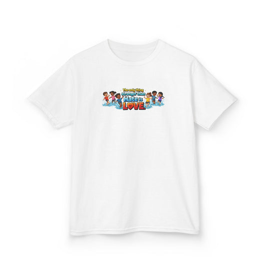 THE ONLY THING STRONGER THAT HATE IS LOVE - Kids Cotton Tee