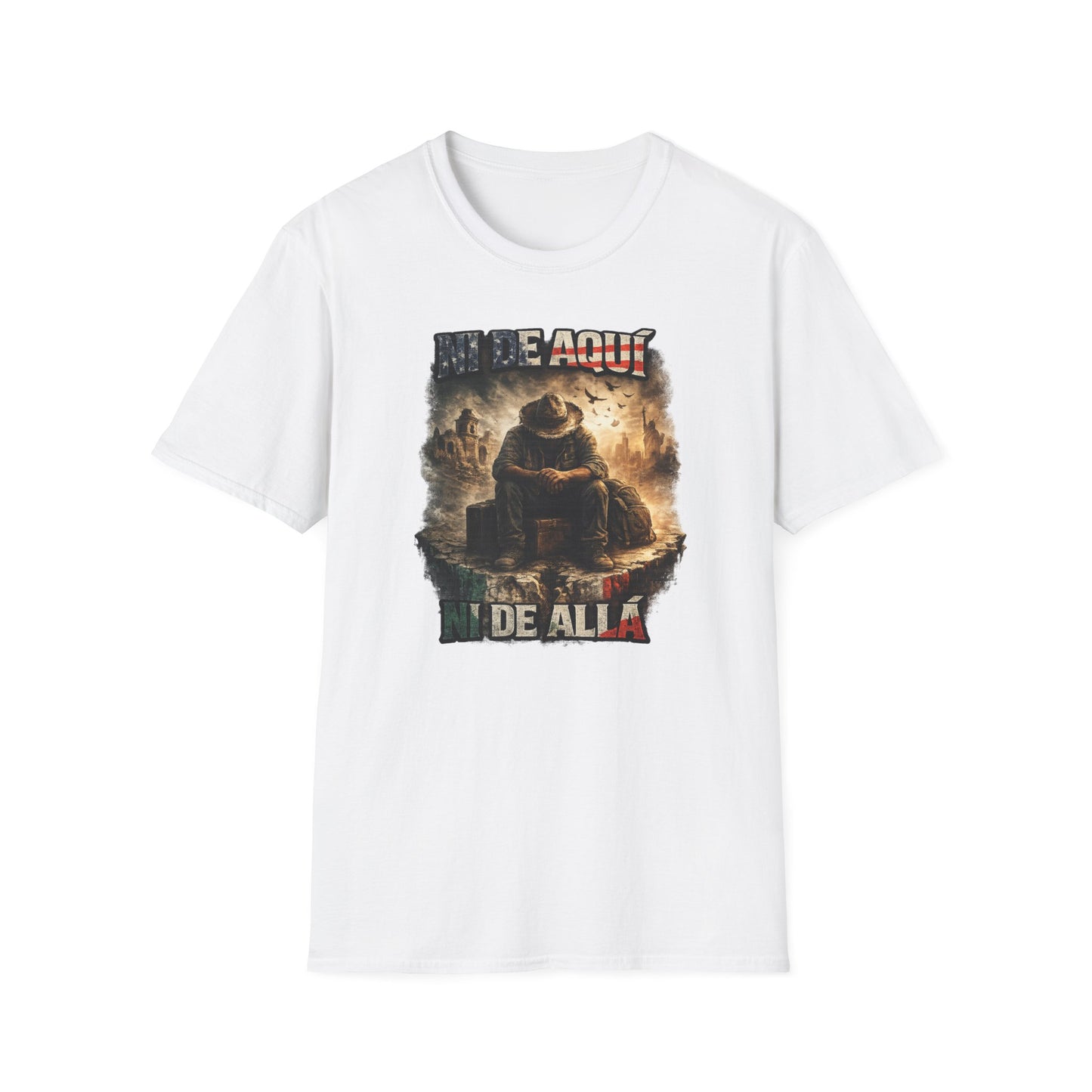 NI DE AQUI-NI DE ALLA - Unisex Soft Style T-shirt