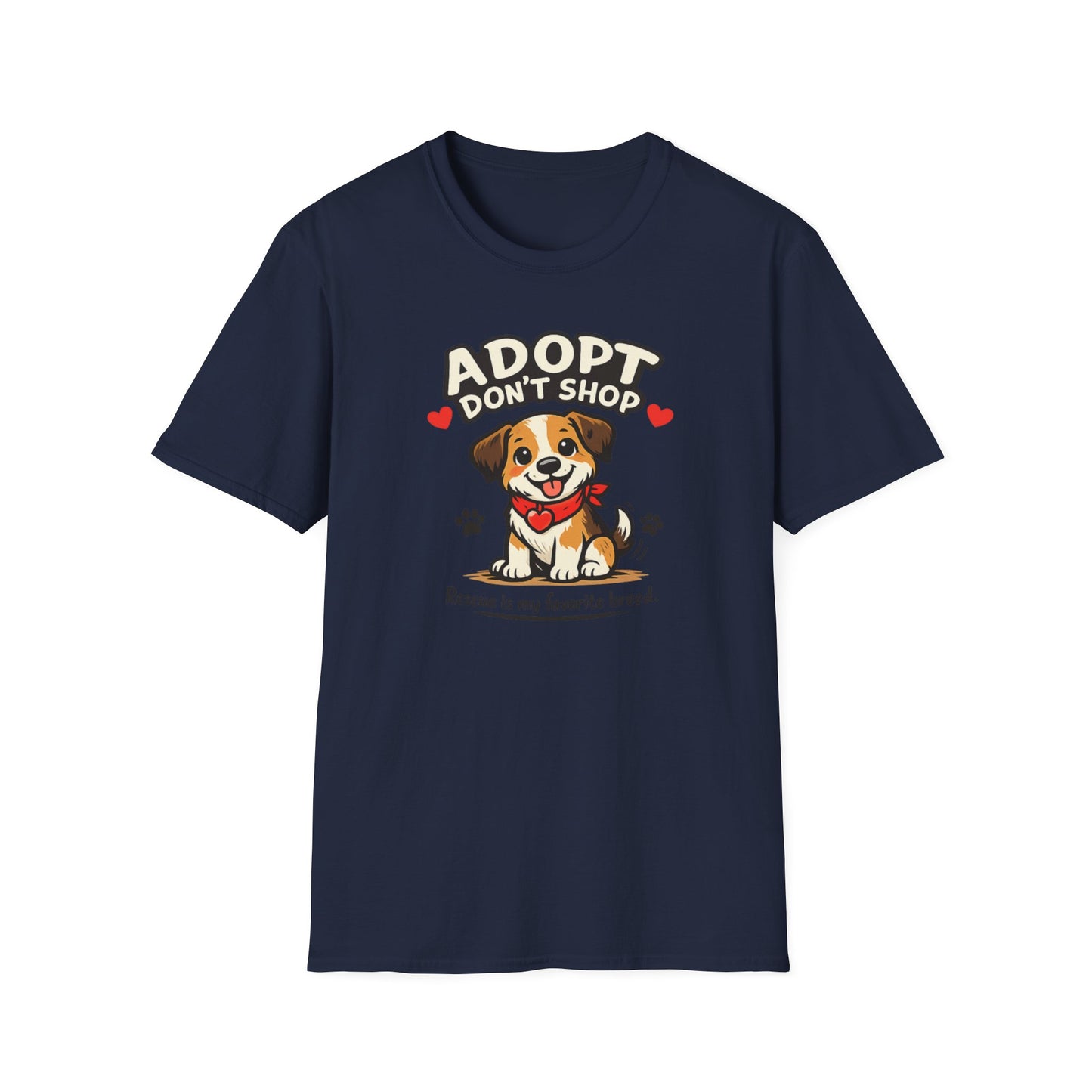 ADOPT-DON'T SHOP - Unisex Softstyle T-Shirt