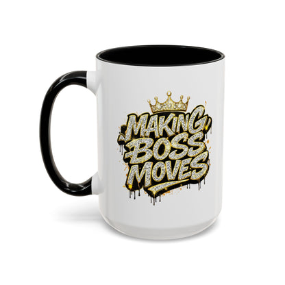 MAKING BOSS MOVES - Accent Coffee Mug (11, 15oz)