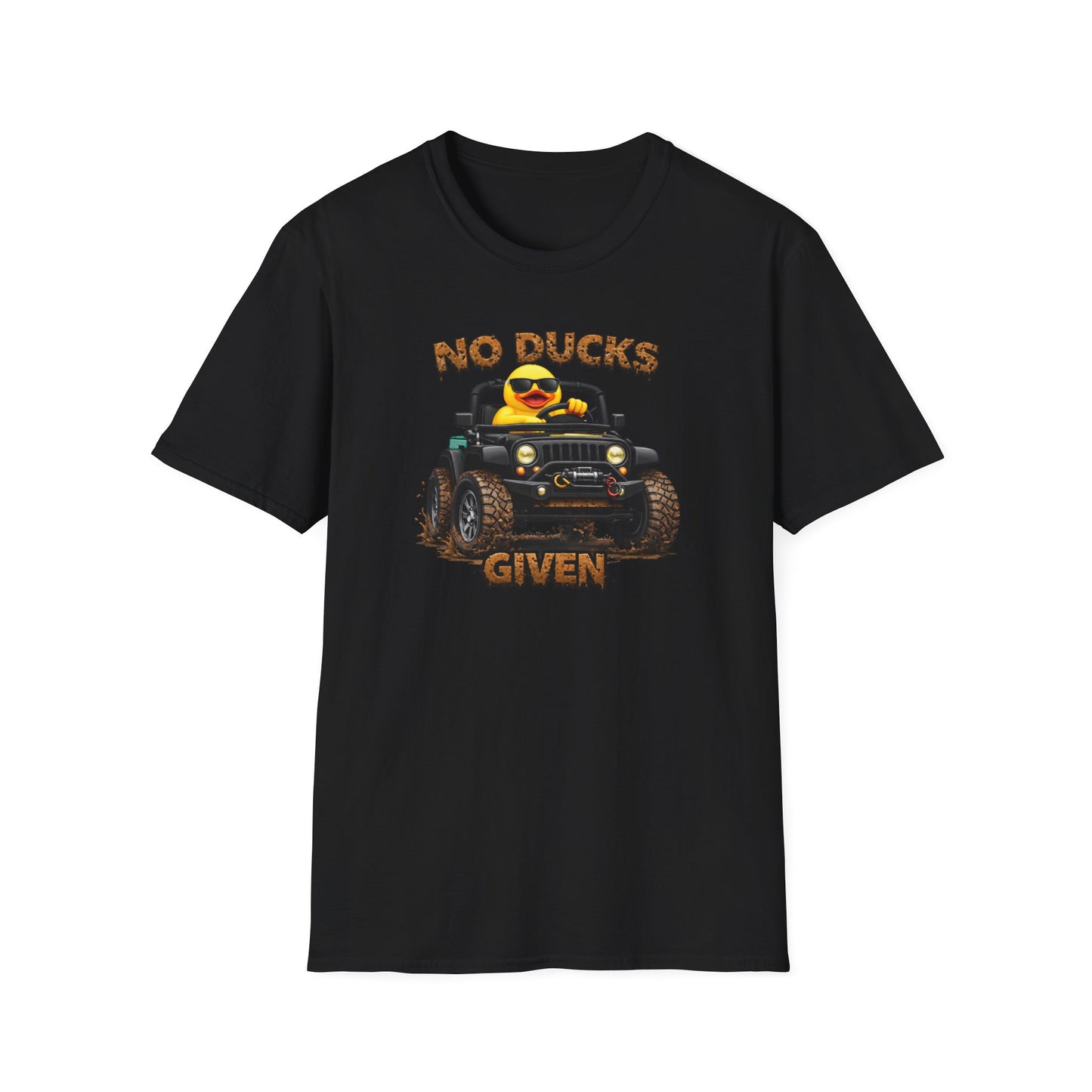 NO DUCKS GIVEN - Unisex Soft Style T-Shirt