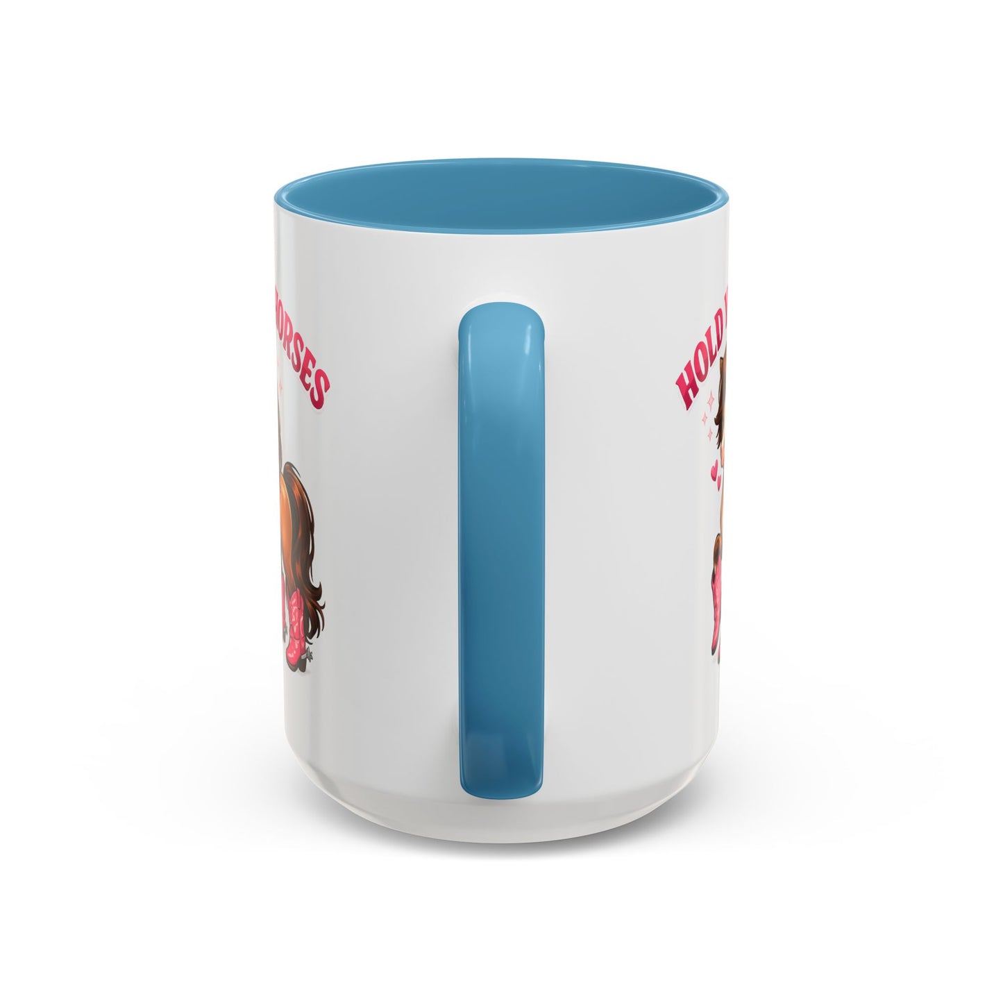 HOLD YOUR HORSES - PINKYPIE - Accent Coffee Mug (11, 15oz)