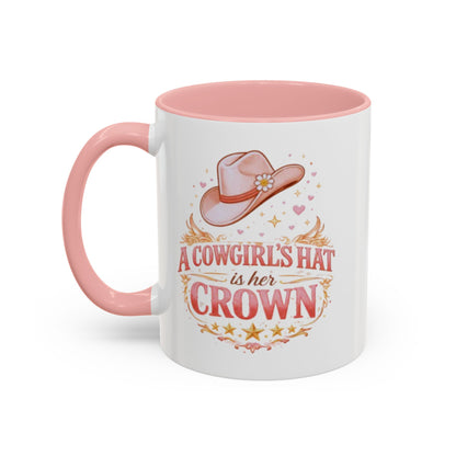 A COWGIRL'S HAT IS HER CROWN - Accent Coffee Mug (11, 15oz)