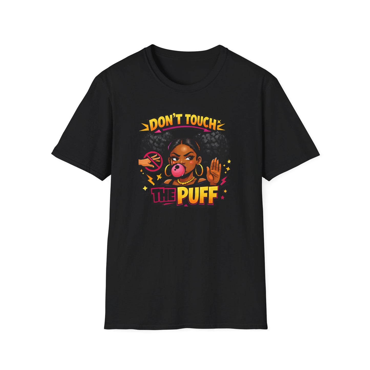 DON'T TOUCH THE PUFF - Unisex Soft Style T-Shirt