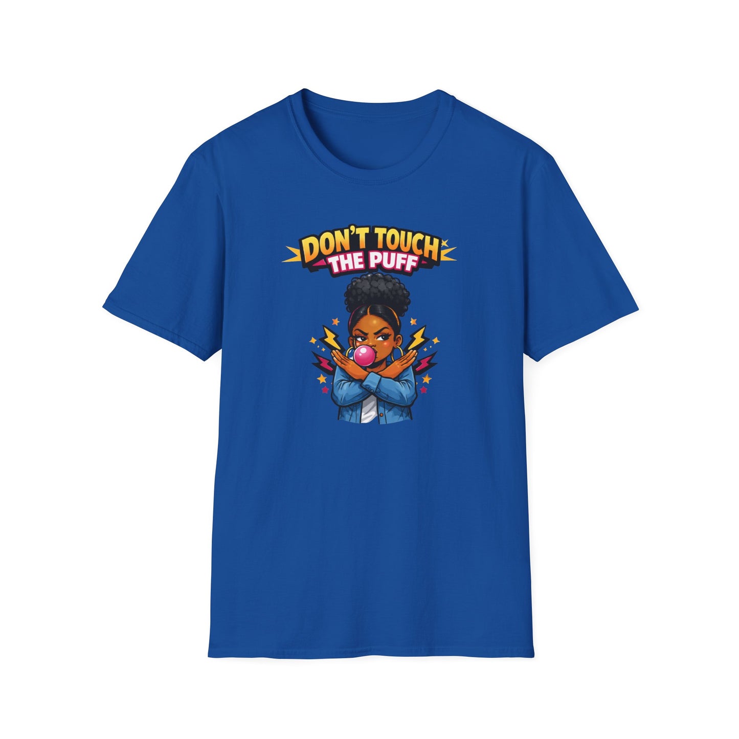 DON'T TOUCH THE PUFF - Unisex Soft Style T-Shirt