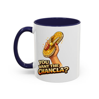 YOU WANT THE CHANCLA - Accent Coffee Mug (11, 15oz)
