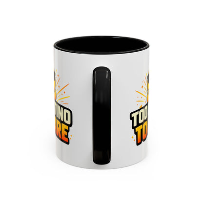 TOO LATINO TO CARE - Accent Coffee Mug (11, 15oz)