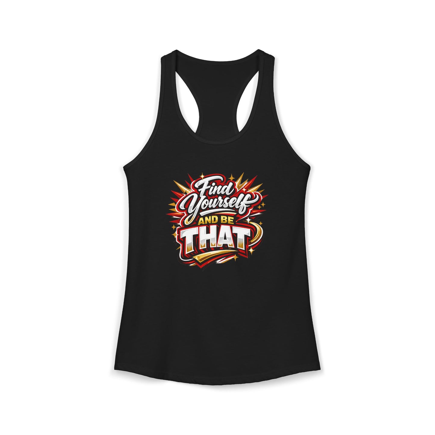 FIND YOURSELF AND BE THAT – Women's Ideal Racerback Tank