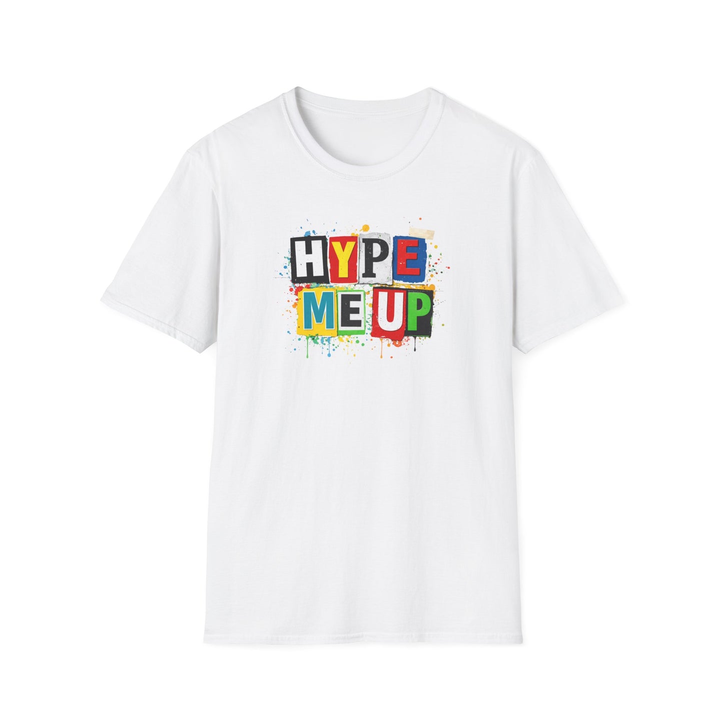 HYPE ME UP - Unisex Softstyle T-Shirt
