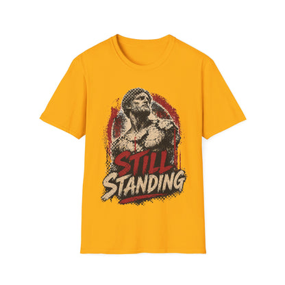 STILL STANDING - ((BIG PRINT)) - Unisex Soft Style T-Shirt