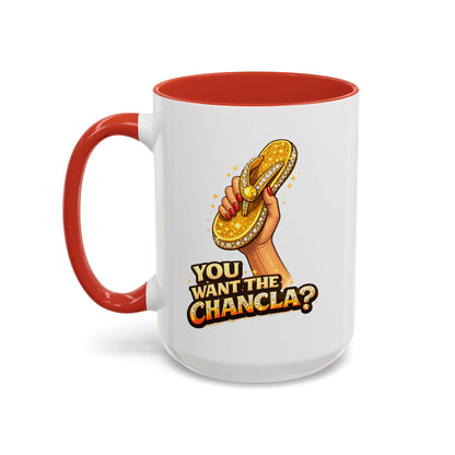 YOU WANT THE CHANCLA - Accent Coffee Mug (11, 15oz)