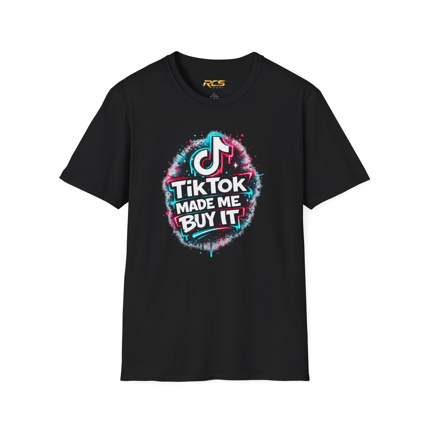 TIKTOK MADE ME BUY IT - Unisex Soft Style T-shirt