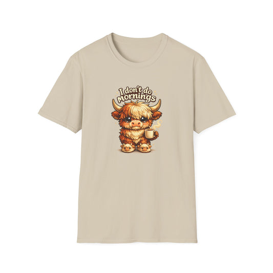 I don't do MORNINGS - Unisex Soft Style T-Shirt
