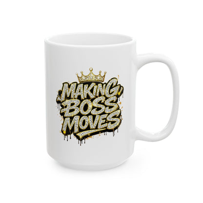MAKING BOSS MOVES - BLINGED OUT - Ceramic Mug, (11oz, 15oz)