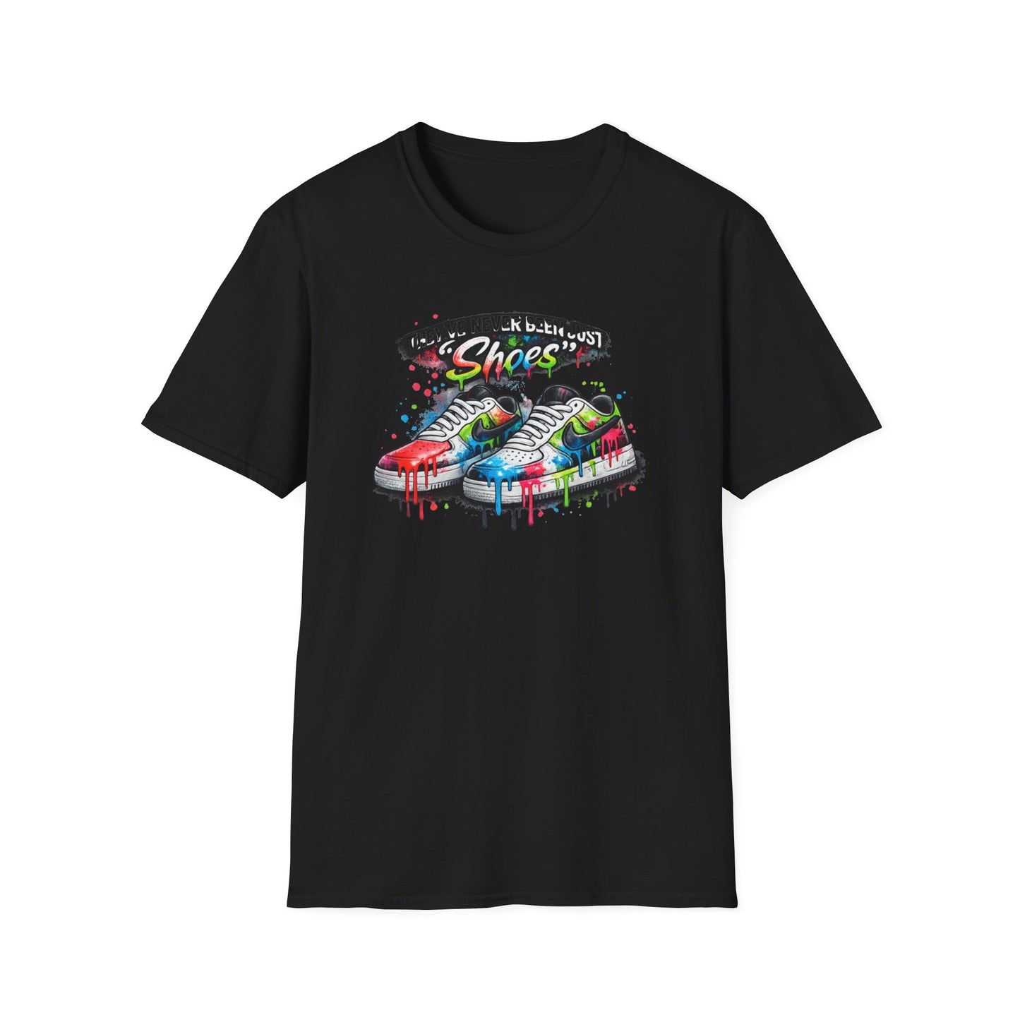 THEY'VE NEVER BEEN JUST SHOES - Unisex Soft Style T-shirt