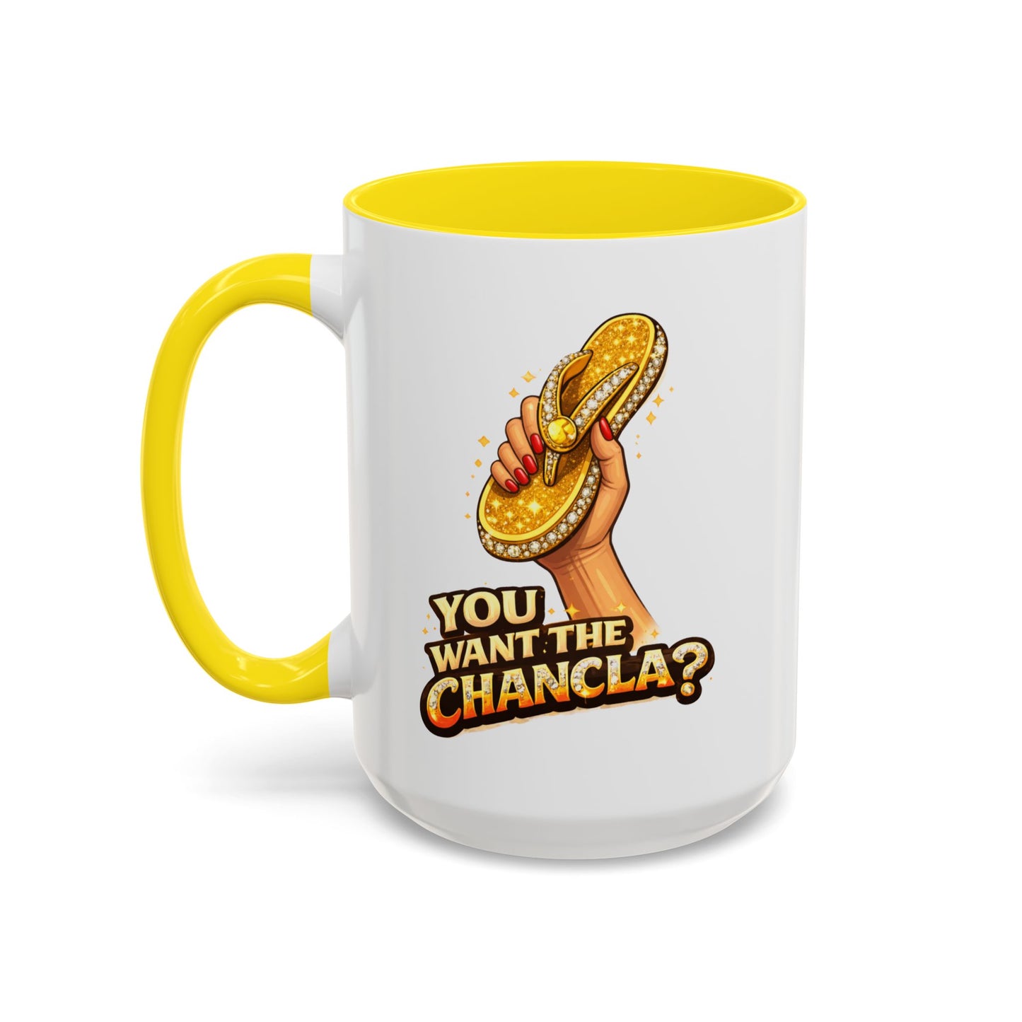 YOU WANT THE CHANCLA - Accent Coffee Mug (11, 15oz)