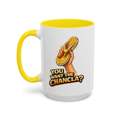 YOU WANT THE CHANCLA - Accent Coffee Mug (11, 15oz)