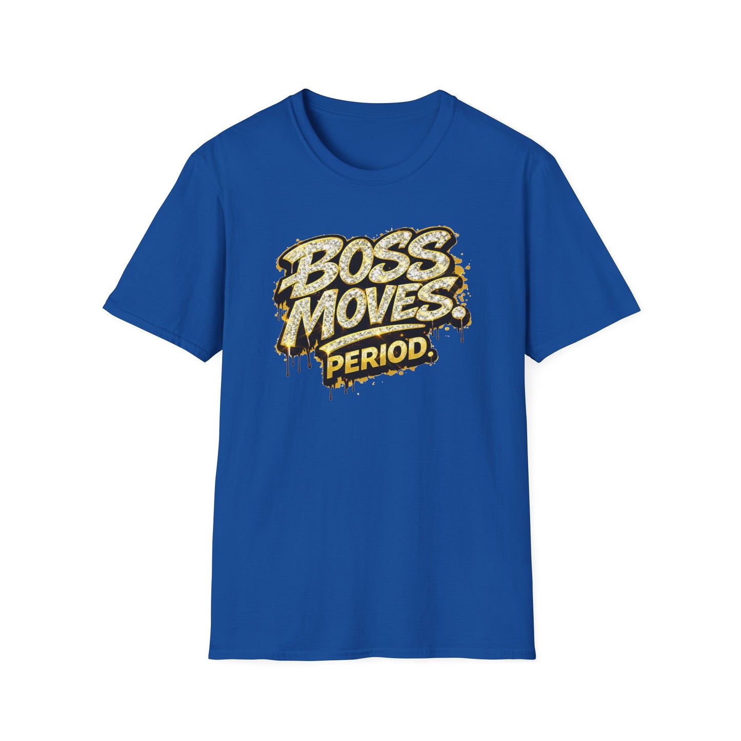 BOSS MOVES-PERIOD - Unisex Soft Style T-Shirt