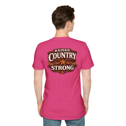 RAISED COUNTRY STRONG -  (FRONT/BACK PRINT) - Unisex Soft Style T-Shirt