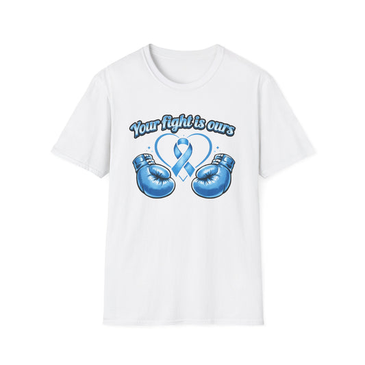 YOUR FIGHT IS OURS - LIGHT BLUE GLOVES - Unisex Soft Style T-Shirts