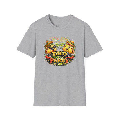 TACO BOUT A PARTY - Unisex Soft Style T-Shirt