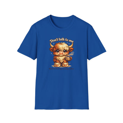 Don't talk to me, before coffee - Unisex Soft Style T-Shirt