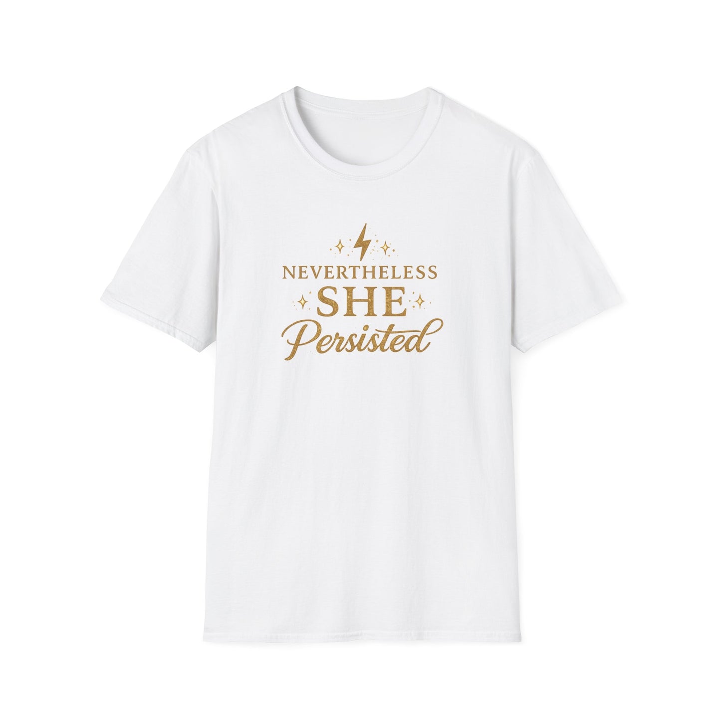NEVER THE LESS SHE PERSISTED - Unisex Softstyle T-Shirt