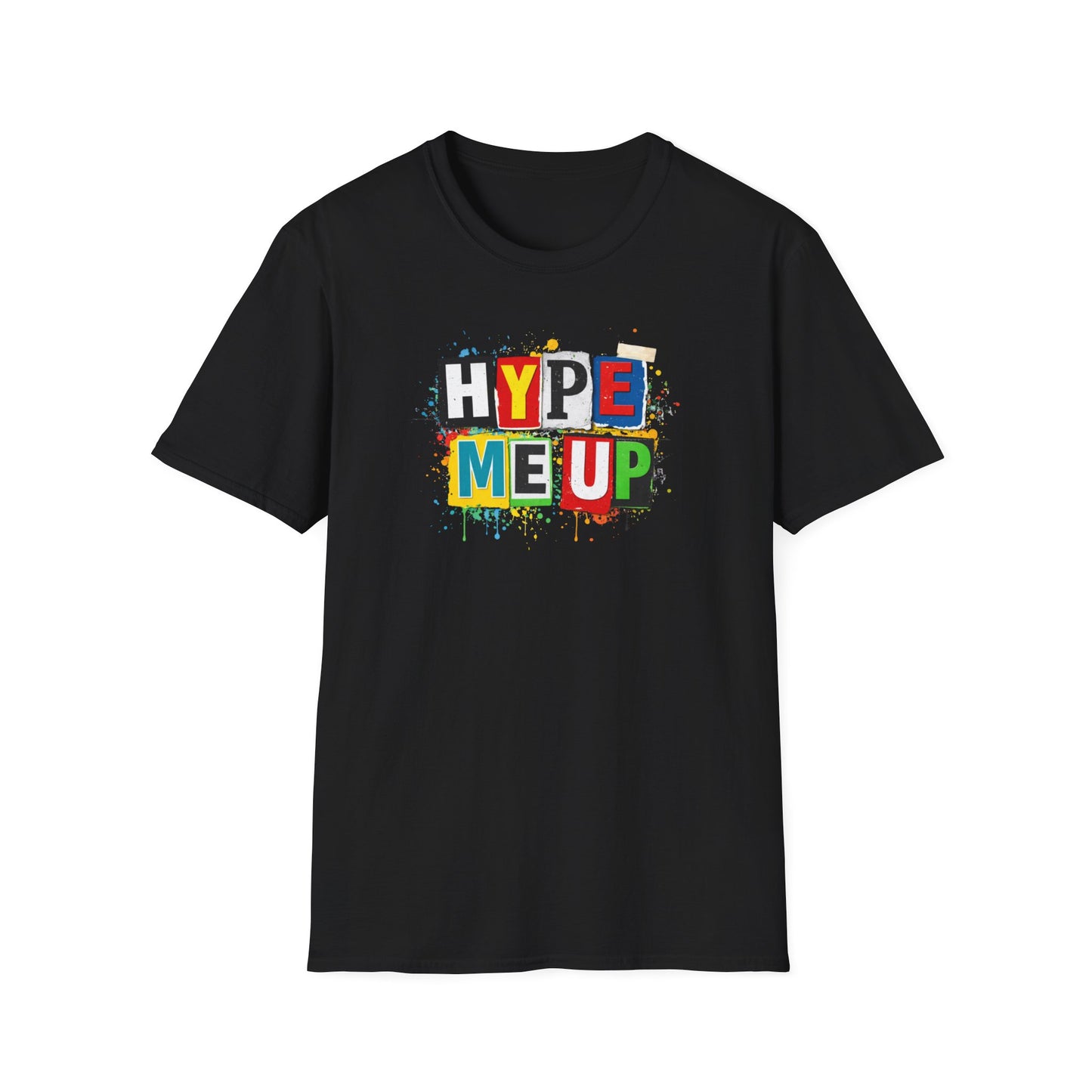 HYPE ME UP - Unisex Softstyle T-Shirt