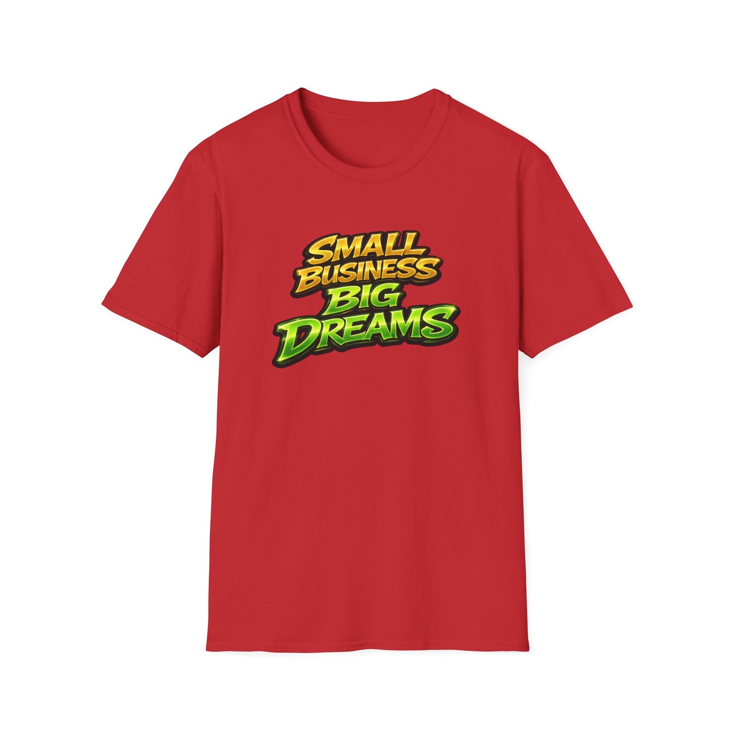 SMALL BUSINESS-BIG DREAMS - Unisex Soft Style T-Shirt