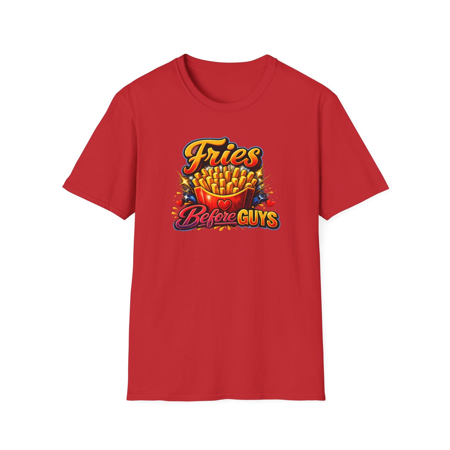 FRIES BEFORE GUYS - Unisex Soft Style T-Shirt