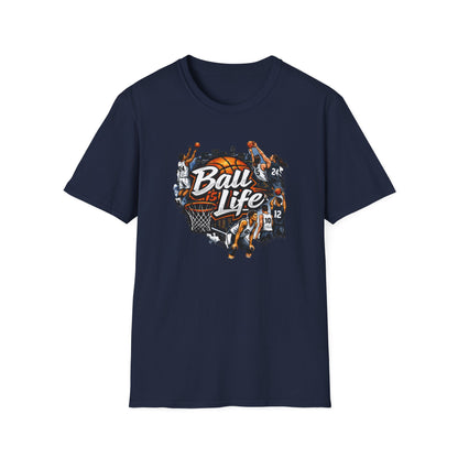 BALL IS LIFE - Unisex Soft Style T-Shirt
