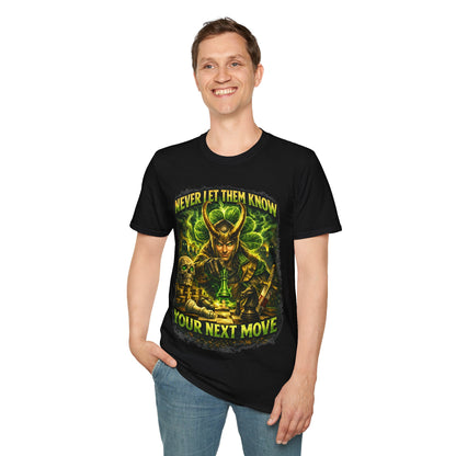 NEVER LET THEM KNOW YOUR NEXT MOVE - ((BIG PRINT)) Unisex Soft Style T-Shirt