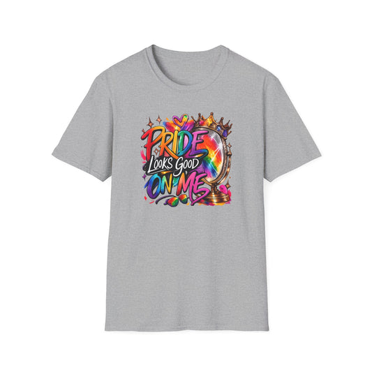 PRIDE LOOKS GOOD ON ME - Unisex Softstyle T-Shirt
