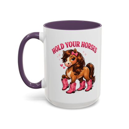 HOLD YOUR HORSES - PINKYPIE - Accent Coffee Mug (11, 15oz)