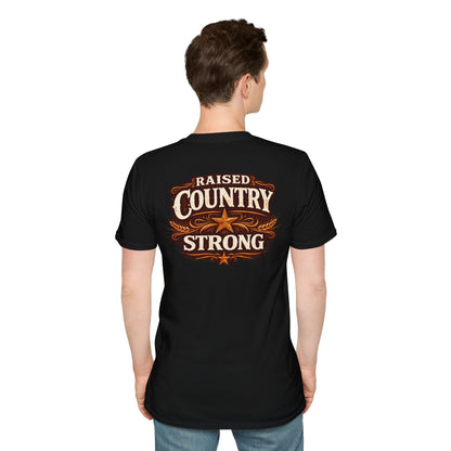 RAISED COUNTRY STRONG -  (FRONT/BACK PRINT) - Unisex Soft Style T-Shirt