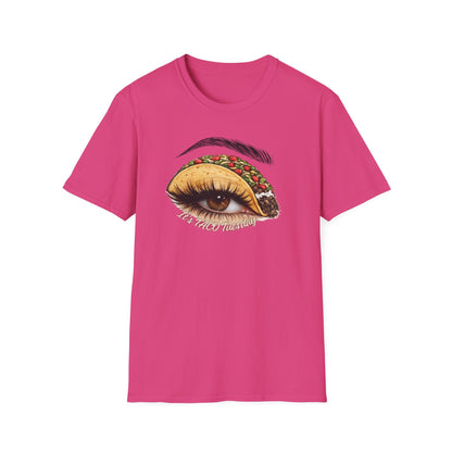 IT'S TACO TUESDAY - Unisex Soft Style T-Shirt
