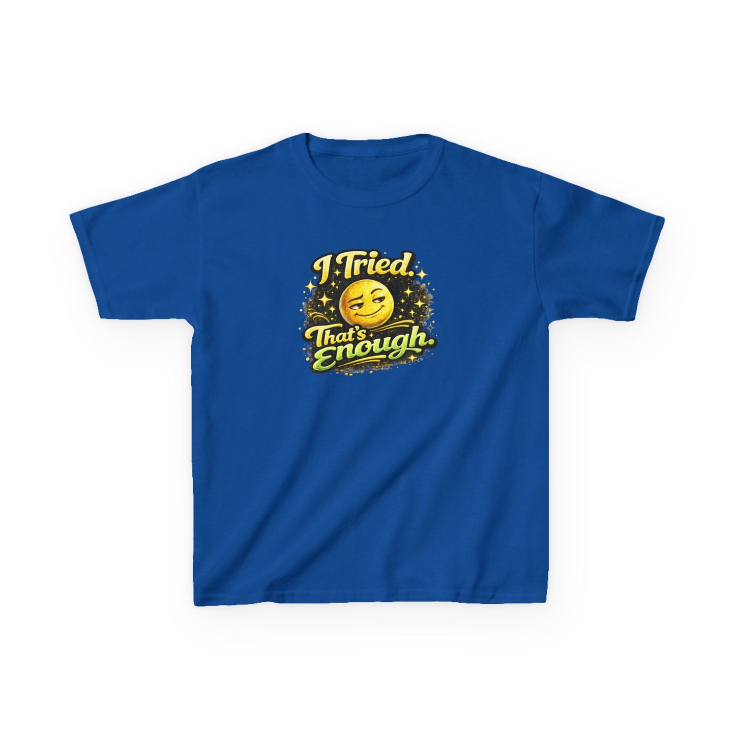I TRIED-THAT'S ENOUGH - Kids Cotton™ Tee