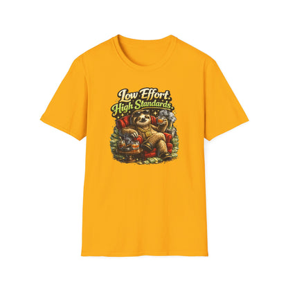LOW EFFORT-HIGH STANDARDS - Unisex Soft Style T-Shirt