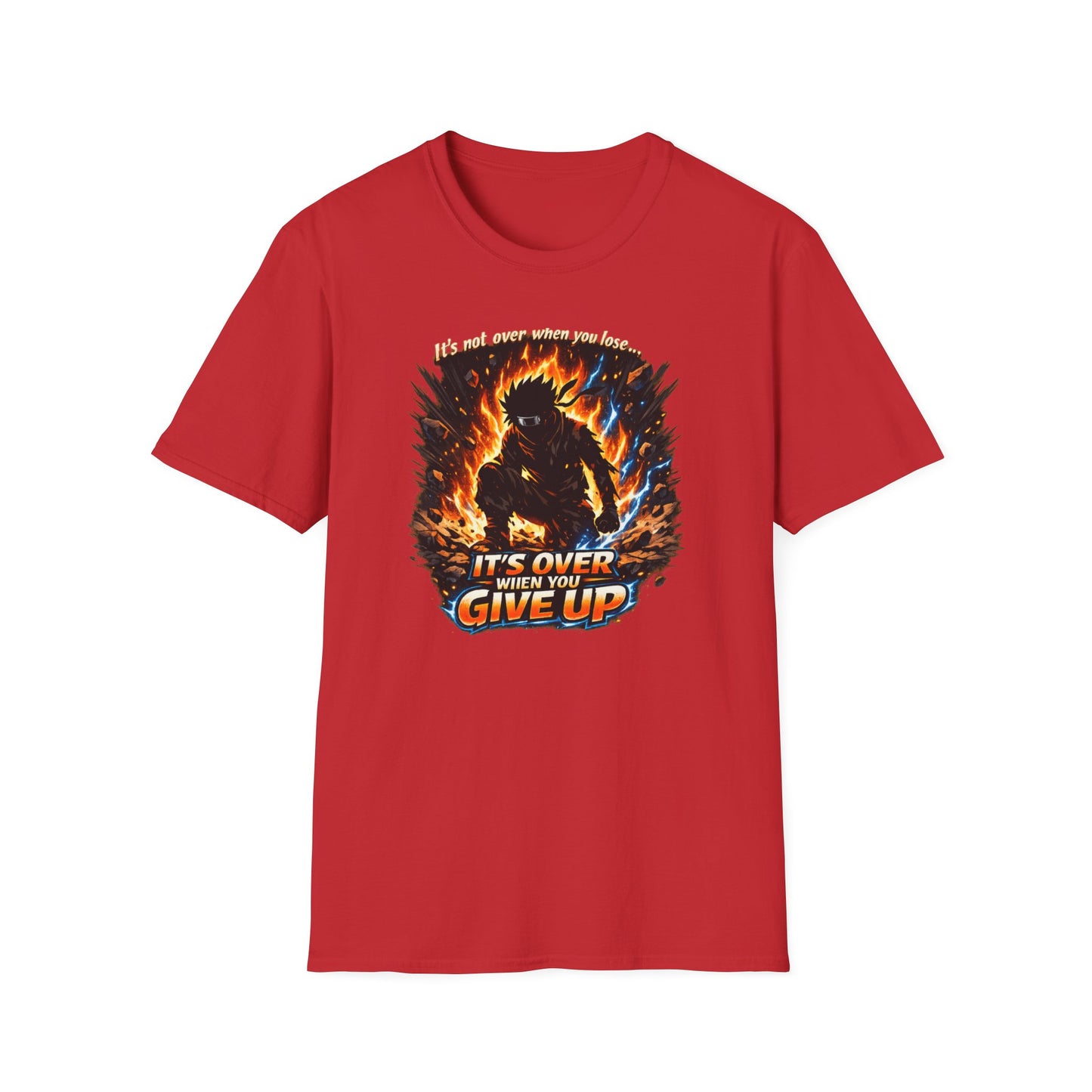 IT'S NOT OVER WHEN YOU LOSE - Unisex Soft Style T-Shirt