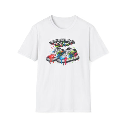 THEY'VE NEVER BEEN JUST SHOES - Unisex Soft Style T-shirt