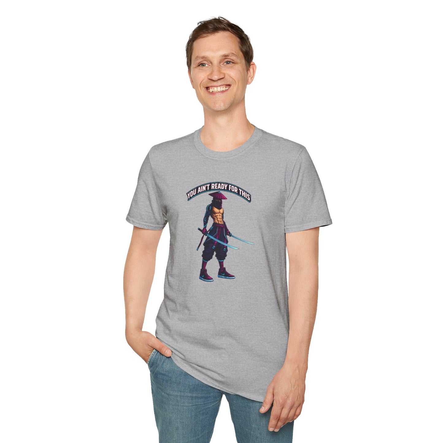YOU AIN'T READY FOR THIS - CYBER NINJA WARRIOR - Unisex Soft Style T-shirt