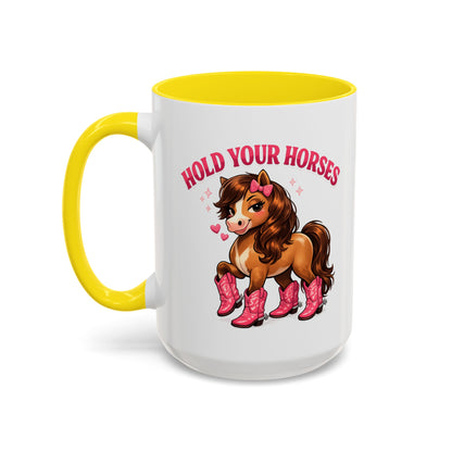 HOLD YOUR HORSES - PINKYPIE - Accent Coffee Mug (11, 15oz)