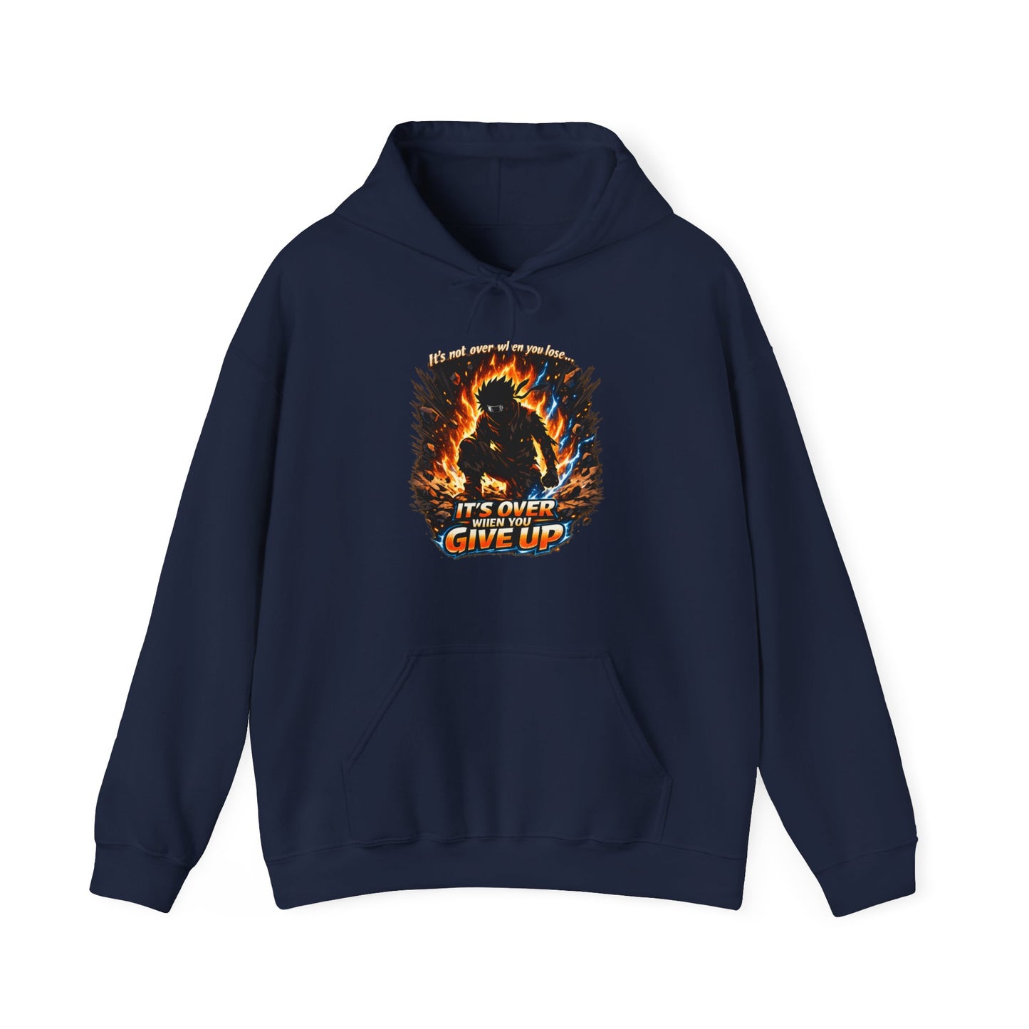 It's NOT over, until you give up — Fiery Graphic Hoodie | Bold Streetwear Unisex Pull-Over