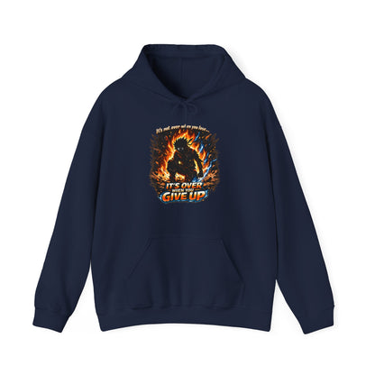 It's NOT over, until you give up — Fiery Graphic Hoodie | Bold Streetwear Unisex Pull-Over