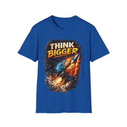 THINK BIGGER - ((BIG PRINT)) UNISEX SOFT STYLE T-SHIRT