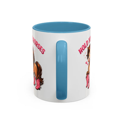HOLD YOUR HORSES - PINKYPIE - Accent Coffee Mug (11, 15oz)