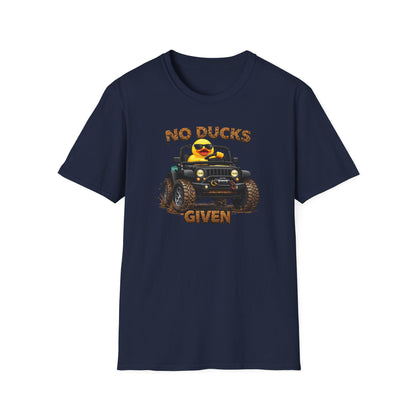 NO DUCKS GIVEN - Unisex Soft Style T-Shirt