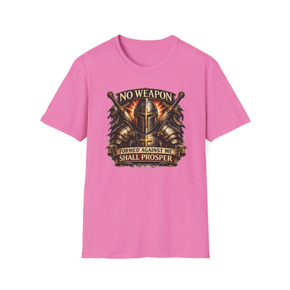 NO WEAPON FORMED AGAINST ME SHALL PROSPER - Unisex Soft Style T-Shirt